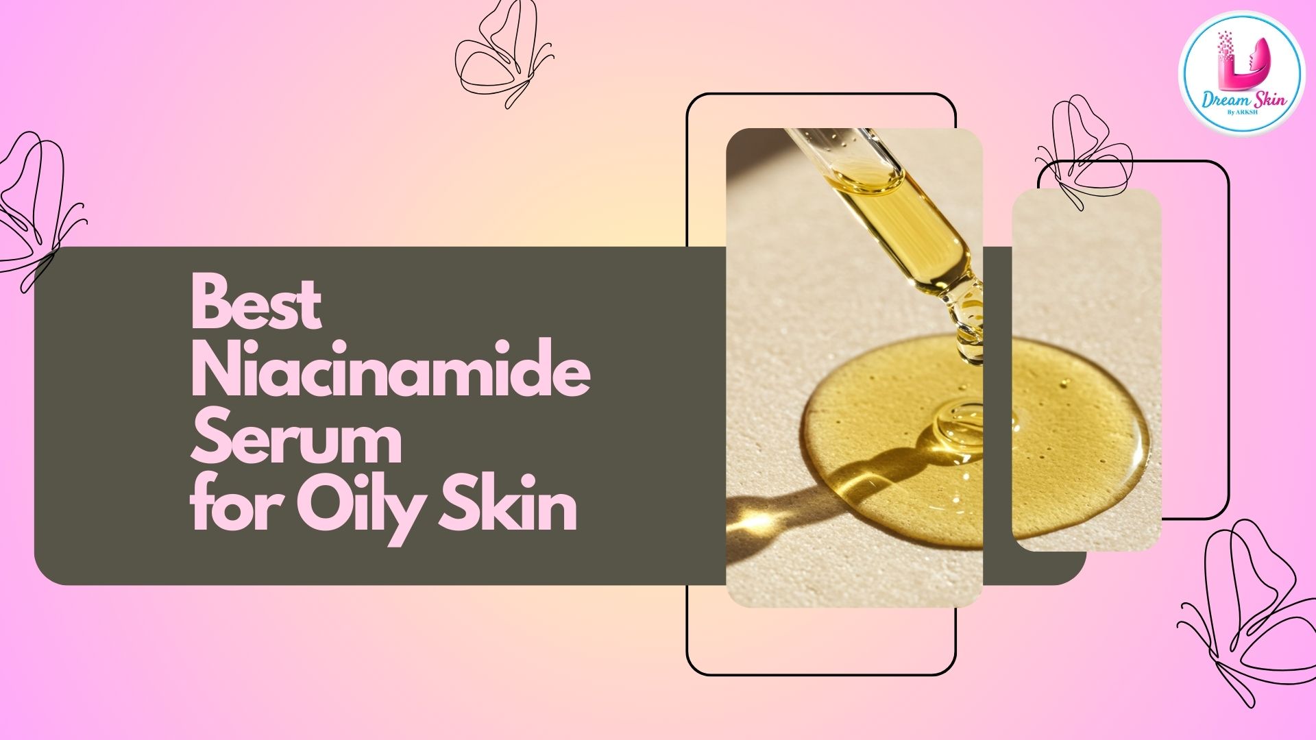 Best Niacinamide Serum Available for Oily Skin in Nepal